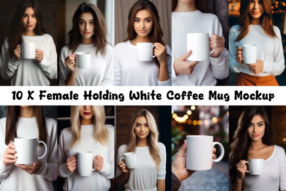 10 X Female Holding White Coffee Mug