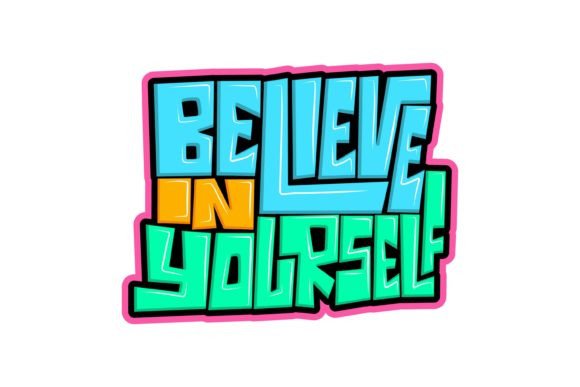 Believe in Yourself