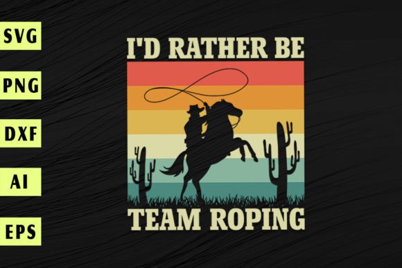 I d Rather Be Team Roping