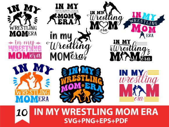 In My Wrestling Mom Era SVG Bundle