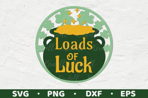 Loads of Luck, St Patricks Day Round Sign