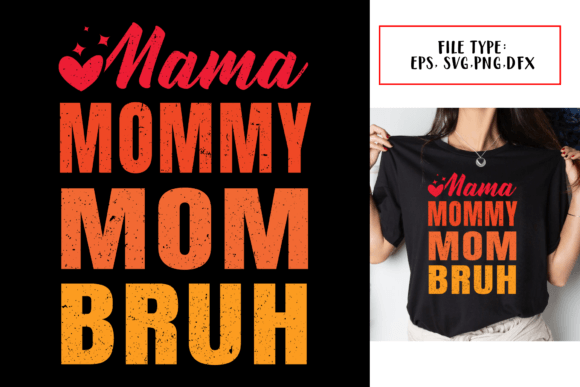 Mama Mommy Mom Bruh Svg Mothers Day