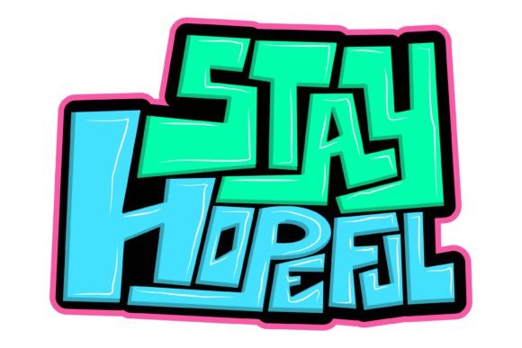 Stay Hopeful: A Bold Embroidery Design